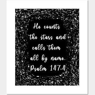 Psalm 147:4 He Counts The Stars Posters and Art